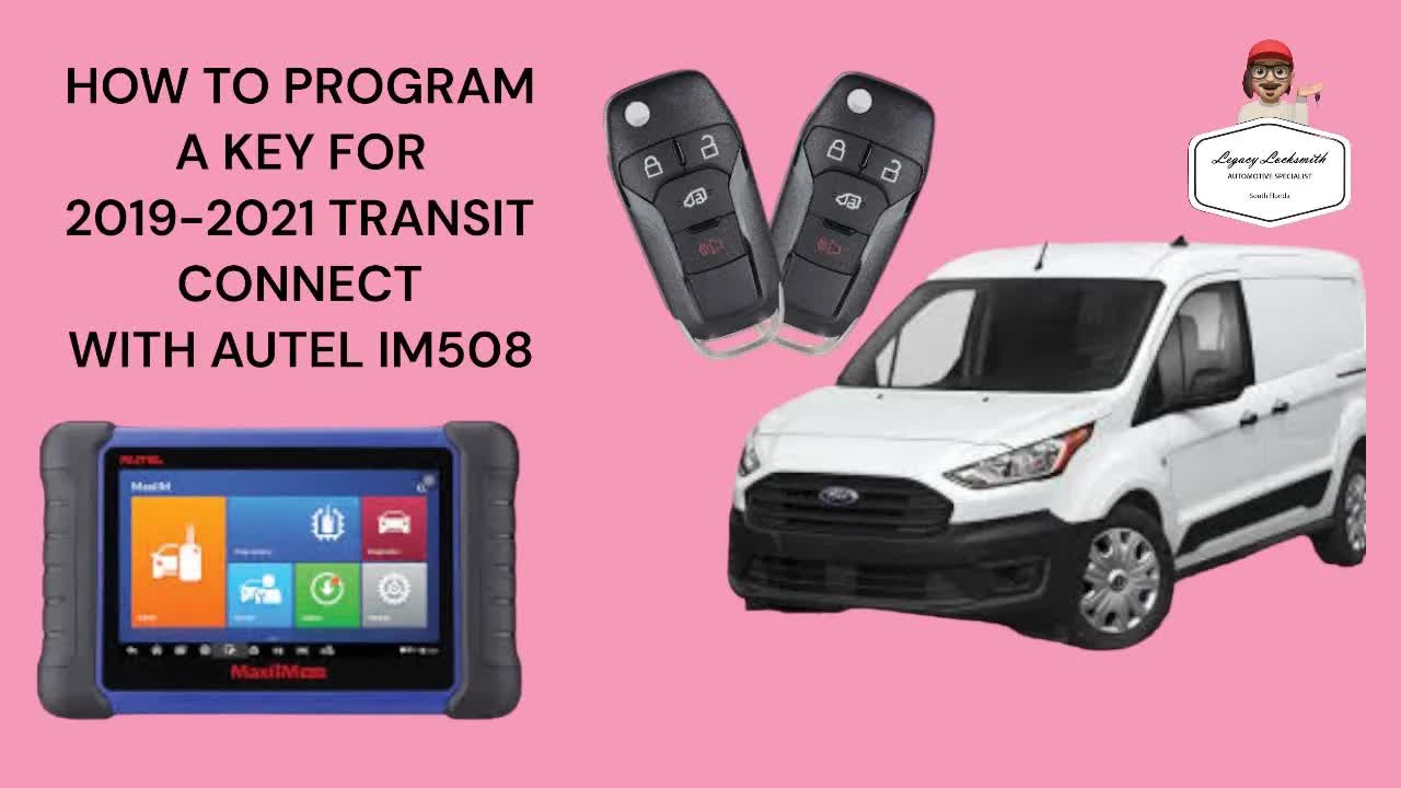HOW TO PROGRAM A KEY FOR 2019-2021 TRANSIT CONNECT WITH AUTEL IM508